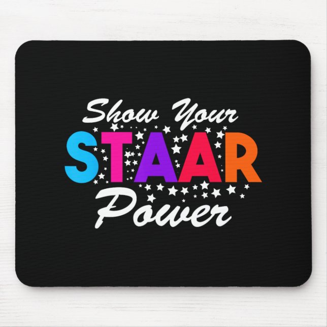 Day Show Your Staar Power Student Teacher  Mouse Mat (Front)
