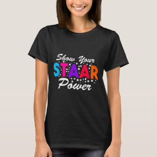 Day Show Your Staar Power Student Teacher  T-Shirt