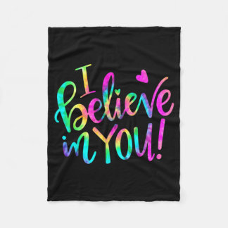 Day Teacher I Believe In You Shirt Testing Day Tie Fleece Blanket