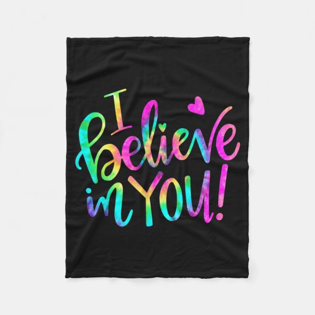Day Teacher I Believe In You Shirt Testing Day Tie Fleece Blanket (Front)