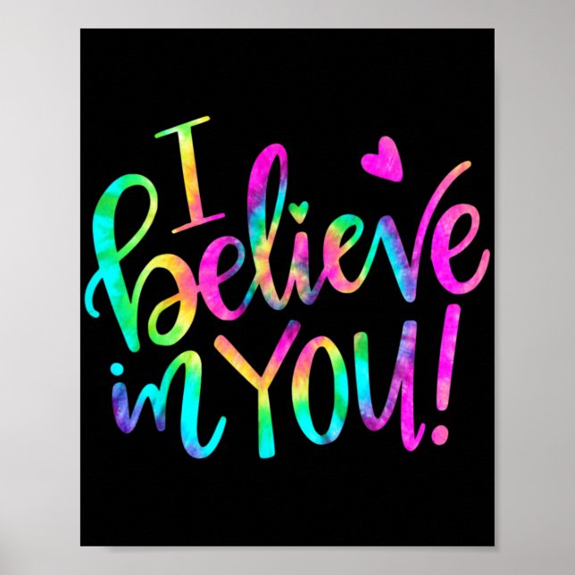 Day Teacher I Believe In You Shirt Testing Day Tie Poster (Front)