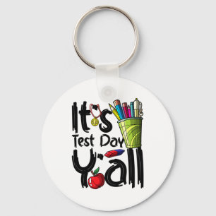 Day Teacher It's Test Day Yall Appreciation Testin Key Ring