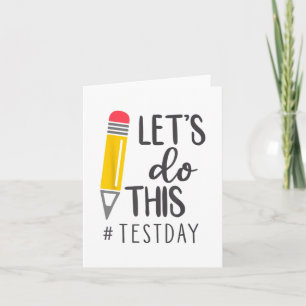 Day Teacher Lets Do This Test Day State Testing Te Card