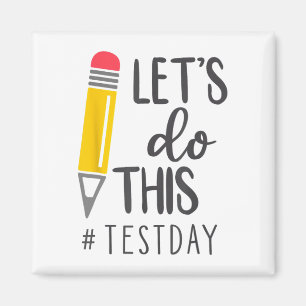 Day Teacher Lets Do This Test Day State Testing Te Magnet