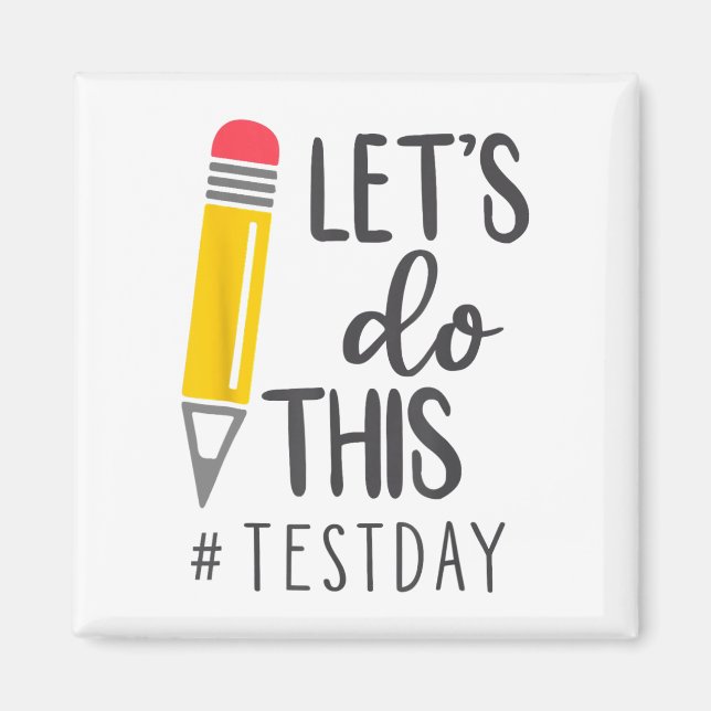 Day Teacher Lets Do This Test Day State Testing Te Magnet (Front)