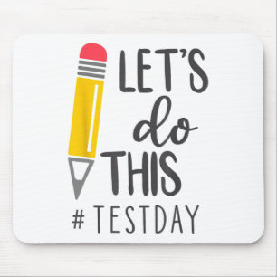 Day Teacher Lets Do This Test Day State Testing Te Mouse Mat