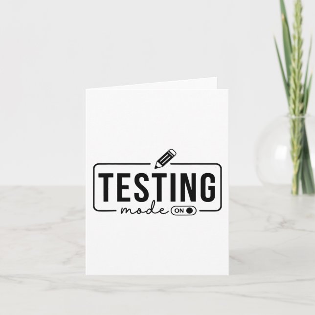 Day Teacher Shirt Testing Mode On Gifts For Women  Card (Front)