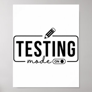 Day Teacher Shirt Testing Mode On Gifts For Women  Poster