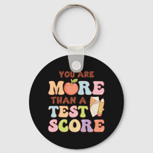 Day Teacher Shirt You Are More Than A Test Score K Key Ring