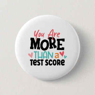 Day Teacher Shirt You Are More Than A Test Score W 6 Cm Round Badge