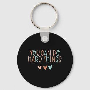 Day Teacher Shirt You Can Do Hard Things Women Kid Key Ring