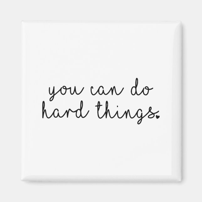 Day Teacher Shirt You Can Do Hard Things Women Kid Magnet (Front)