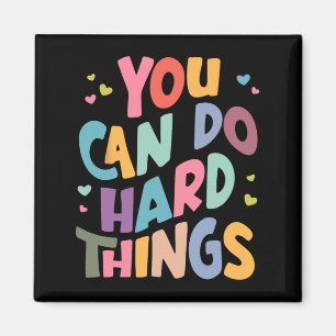 Day Teacher Shirt You Can Do Hard Things Women Kid Magnet