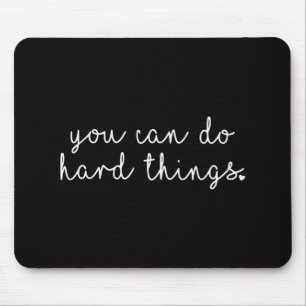 Day Teacher Shirt You Can Do Hard Things Women Kid Mouse Mat