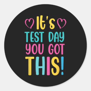 Day Teacher Shirt You Got This Gifts For Women Kid Classic Round Sticker