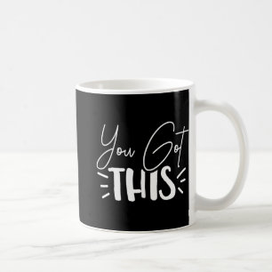 Day Teacher Shirt You Got This Gifts For Women Kid Coffee Mug