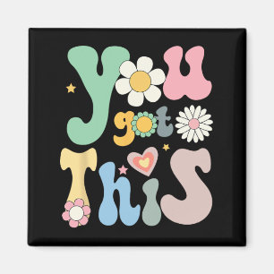Day Teacher Shirt You Got This Gifts For Women Kid Magnet