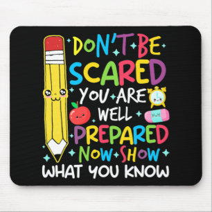 Day Teacher Show What You Know Testing Day Teach W Mouse Mat
