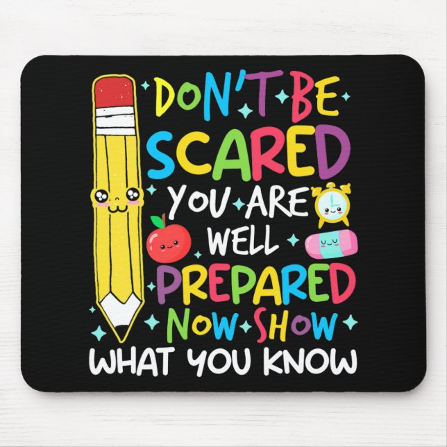 Day Teacher Show What You Know Testing Day Teach W Mouse Mat (Front)
