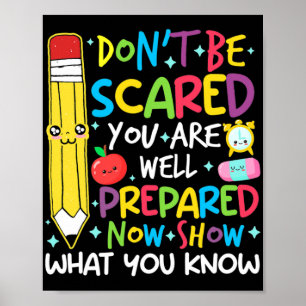 Day Teacher Show What You Know Testing Day Teach W Poster