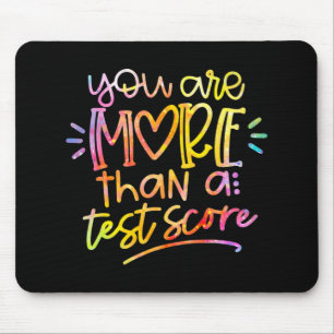 Day Teacher Tie Dye You Are More Than A Test Score Mouse Mat