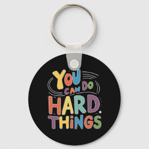 Day Teacher You Can Do Hard Things Women Kids Boys Key Ring