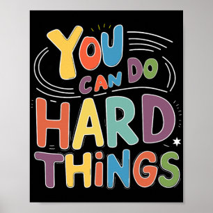 Day Teacher You Can Do Hard Things Women Kids Boys Poster