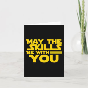 Day Testing - May The Skills Be With You School Te Card