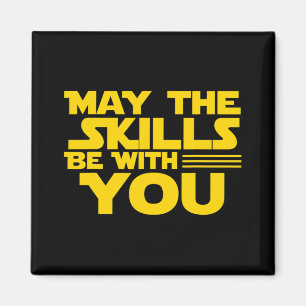 Day Testing - May The Skills Be With You School Te Magnet