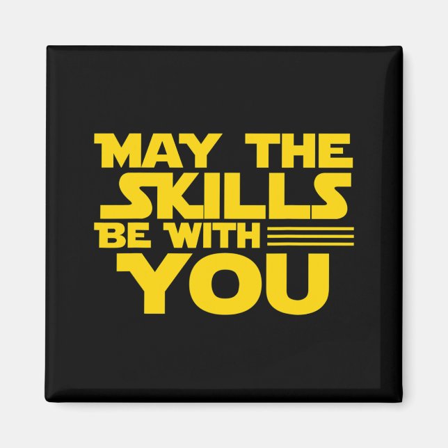 Day Testing - May The Skills Be With You School Te Magnet (Front)