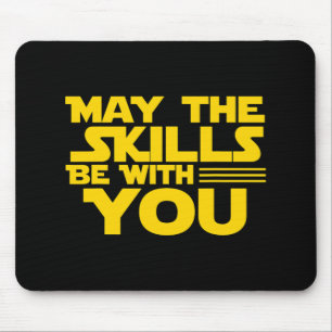 Day Testing - May The Skills Be With You School Te Mouse Mat