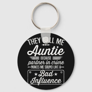 Day - They Call Me Auntie Because Partner In Crime Key Ring