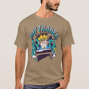 Day Trader Gift Idea T-Shirt