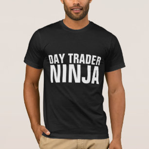 DAY TRADER NINJA T-Shirts