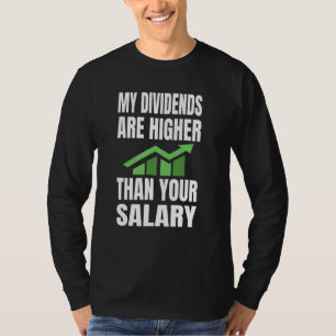 Day Trader Passive Income Dividents Investor Inves T-Shirt