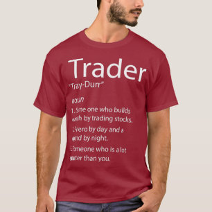 Day Trading Stock Trader Stock Market - Trader T-Shirt