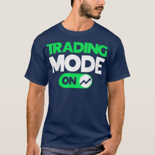Day Trading Stock Traders Day Traders Stock Mode T-Shirt