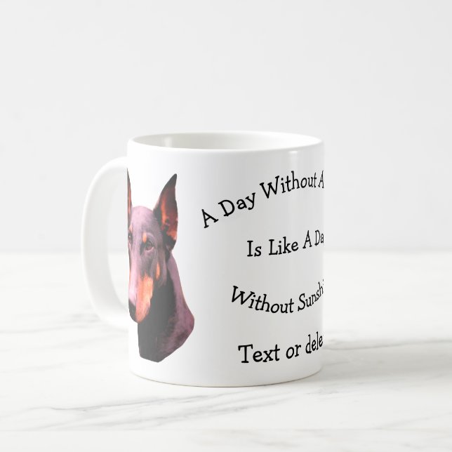 Day Without Dobie Doberman Personalised  Coffee Mug (Front Left)