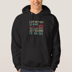 Day Without Sewing Embroider Hoodie