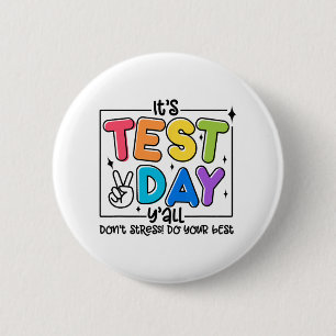 Day Y'all Rock The Test 1 2 3 Motivational  6 Cm Round Badge
