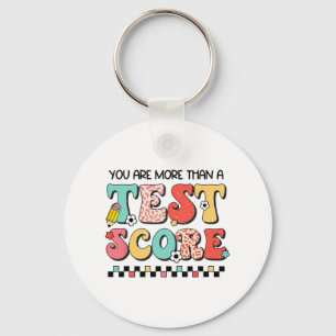 Day You Are More Than A Test Score Teacher Testing Key Ring