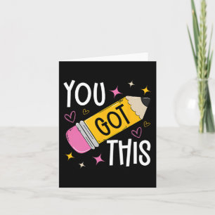 Day You Got This Cute Pencil Teacher Funny Testing Card