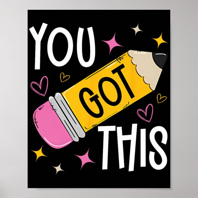 Day You Got This Cute Pencil Teacher Funny Testing Poster (Front)