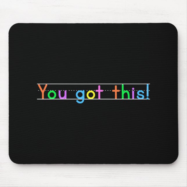 Day You Got This! Motivational Teacher Student  Mouse Mat (Front)