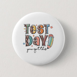 Day You Got This Staar Testing Motivational Teache 6 Cm Round Badge