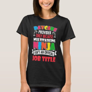 Daycare Center Worker Appreciation Daycare Provide T-Shirt