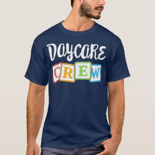 Daycare Crew Childcare Team Squad Provider After T-Shirt
