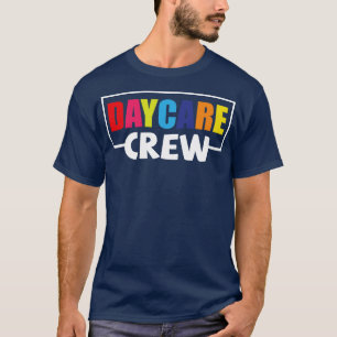 Daycare Crew Childcare Team Squad Provider School  T-Shirt