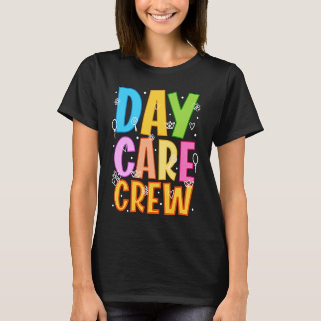 Daycare Crew Daycare Provider Daycare Teacher Pres T-Shirt (Front)