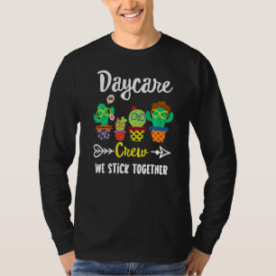 Daycare Crew  School Cactus Team Daycare Teacher T T-Shirt